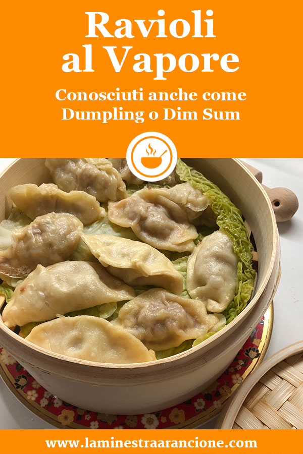 i Ravioli al Vapore conosciuti anche come Dumpling o Dim Sum